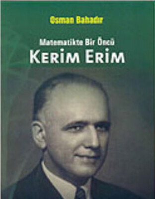 Kerim Erim Matematikte Bir Öncü - Anahtar Kitaplar Yayınevi