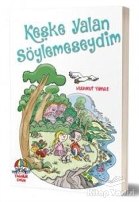 Keşke Yalan Söylemeseydim - Yağmur Çocuk