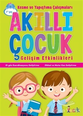 Kesme ve Yapıştırma Çalışmaları - Akıllı Çocuk - Bıcırık Yayıncılık