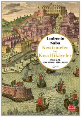 Kestirmeler ve Kısa Hikâyeler Umberto Saba - Kırmızı Kedi Yayınevi