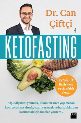 Ketofasting - Ketojenik Beslenme ve Aralıklı Oruç - Doğan Kitap