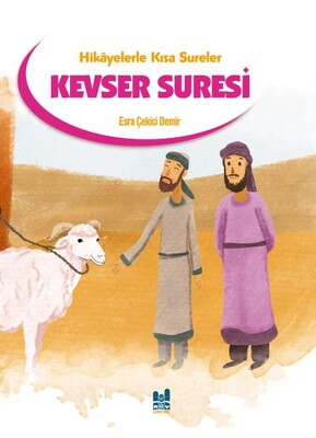 Kevser Suresi - Hikayelerle Kısa Sureler - Mgv Yayınları