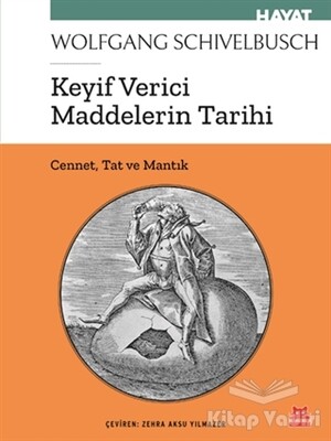 Keyif Verici Maddelerin Tarihi - Kırmızı Kedi Yayınevi