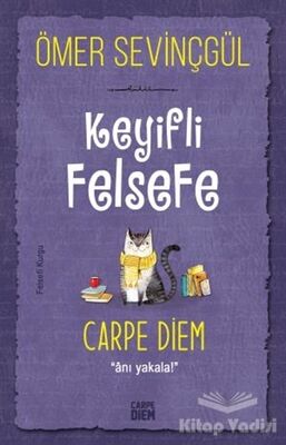 Keyifli Felsefe: Carpe Diem - 1