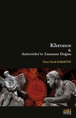 Khronos ve Aristoteles'te Zamanın Doğası - Eskiyeni Yayınları