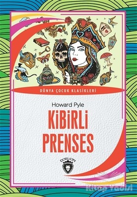 Kibirli Prenses - Dünya Çocuk Klasikleri - Dorlion Yayınları