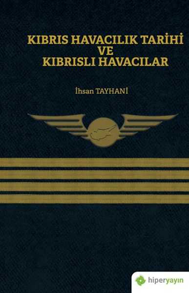 Hiperlink Yayınları - Kıbrıs Havacılık Tarihi ve Kıbrıslı Havacılar