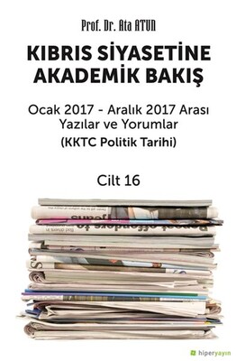 Kıbrıs Siyasetine Akademik Bakış Cilt 16 - Hiperlink Yayınları
