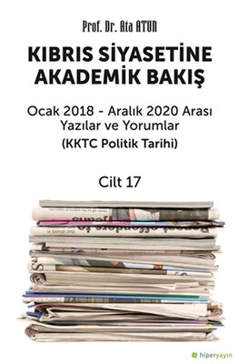 Kıbrıs Siyasetine Akademik Bakış Cilt 17 - Hiperlink Yayınları