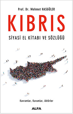 Kıbrıs: Siyasi El Kitabı ve Sözlüğü - Alfa Yayınları