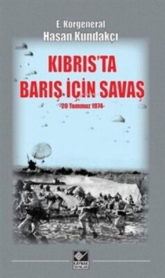 Kıbrıs'ta Barış İçin Savaş (20 Temmuz 1974) - Kaynak (Analiz) Yayınları