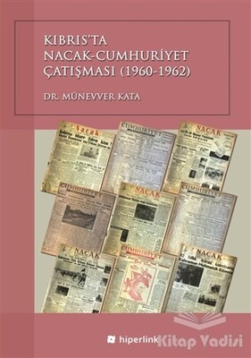 Kıbrıs’ta Nacak-Cumhuriyet Çatışması (1960-1962) - Hiperlink Yayınları