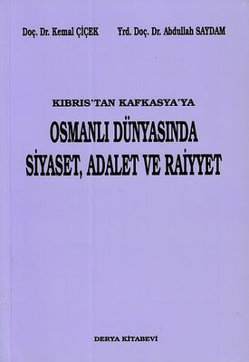 Kıbrıs'tan Kafkasya'ya Osmanlı Dünyasında Siyaset, Adalet ve Raiyyet - 1