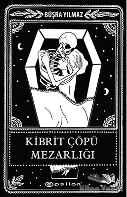 Kibrit Çöpü Mezarlığı - Epsilon Yayınları