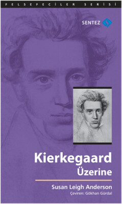 Kierkegaard Üzerine - Sentez Yayınları