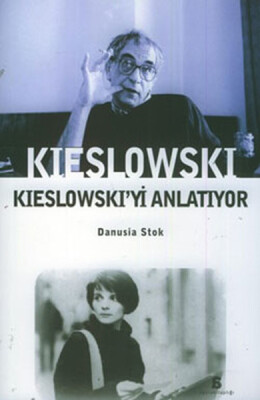 Kieslowski Kieslowski'yi Anlatıyor - Agora Kitaplığı