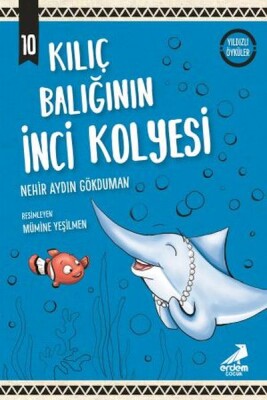 Kılıç Balığının İnci Kolyesi - Yıldızlı Öyküler - Erdem Çocuk