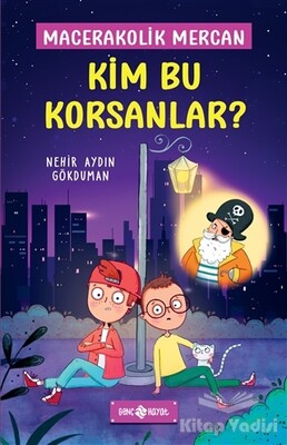 Kim Bu Korsanlar? - Macerakolik Mercan 3 - Genç Hayat