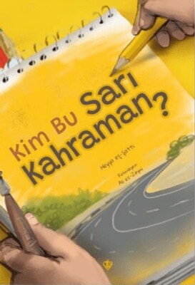Kim Bu Sarı Kahraman? - Türkiye Diyanet Vakfı Yayınları