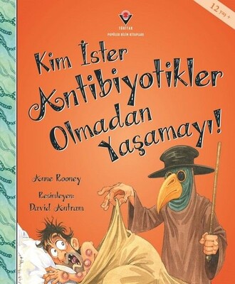 Kim İster Antibiyotikler Olmadan Yaşamayı! - TÜBİTAK Yayınları