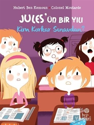 Kim Korkar Sınavdan? - Jules’ün Bir Yılı - Hep Kitap