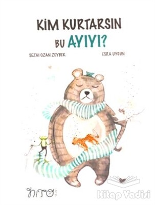 Kim Kurtarsın Bu Ayıyı - Nito Kitap