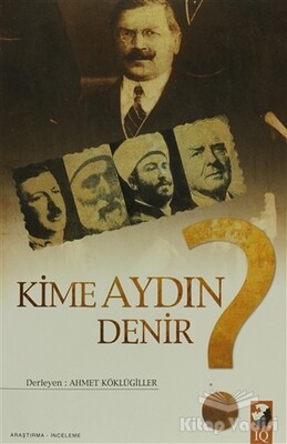 Kime Aydın Denir? - IQ Kültür Sanat Yayıncılık