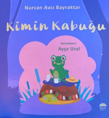 Kimin Kabuğu - Şule Yayınları