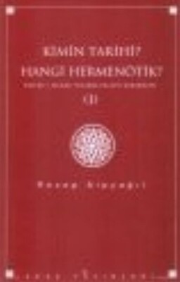 Kimin Tarihi? Hangi Hermenötik? - Ağaç Kitabevi Yayınları