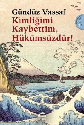 Kimliğimi Kaybettim Hükümsüzdür! Uçmakdere Yazıları 2 - İletişim Yayınları