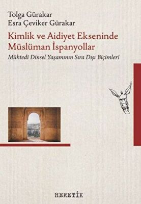 Kimlik ve Aidiyet Ekseninde Müslüman İspanyollar - 1