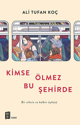 Kimse Ölmez Bu Şehirde - Mona Kitap