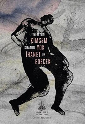 Kimsem Yok İhanet Edecek - Yitik Ülke Yayınları