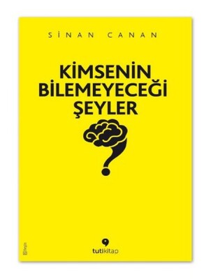Kimsenin Bilemeyeceği Şeyler - Tuti Kitap