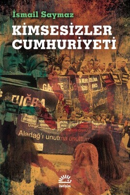 Kimsesizler Cumhuriyeti - İletişim Yayınları