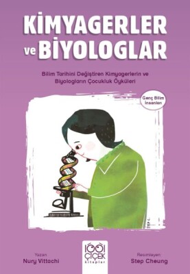 Kimyagerler ve Biyologlar - Genç Bilim İnsanları - 1001 Çiçek Kitaplar