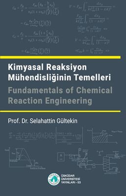 Kimyasal Reaksiyon Mühendisliğinin Temelleri / Fundamentals of Chemical Reaction Engineering - 1