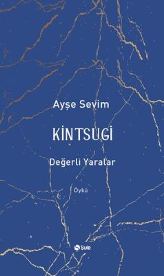 Kintsugi-Değerli Yaralar - 1