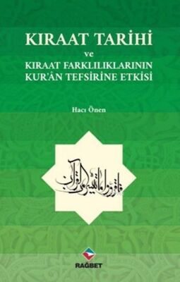 Kıraat Tarihi ve Kıraat Farklılıklarının Kur'an Tefsirine Etkisi - 1