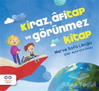 Kiraz, Afitap ve Görünmez Kitap - Cezve Çocuk