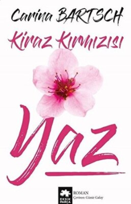 Kiraz Kırmızısı Yaz - Eksik Parça Yayınları