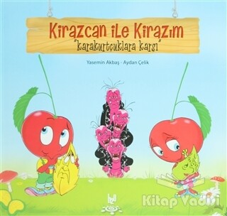 Kirazcan ile Kirazım - Karakurtçuklara Karşı - h2o Kitap