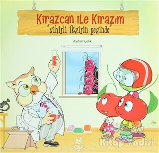 Kirazcan ile Kirazım - Sihirli İksirin Peşinde - h2o Kitap