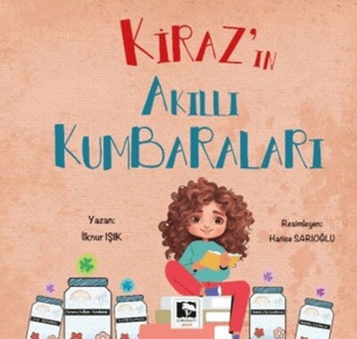 Kiraz'ın Akıllı Kumbaraları - Çınaraltı Yayınları