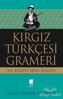 Kırgız Türkçesi Grameri - Bilge Kültür Sanat