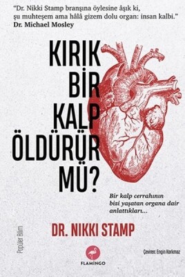 Kırık Bir Kalp Öldürür Mü? - Flamingo Yayınları