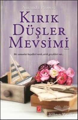 Kırık Düşler Mevsimi - Pena Yayınları