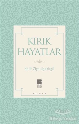 Kırık Hayatlar - Bilge Kültür Sanat