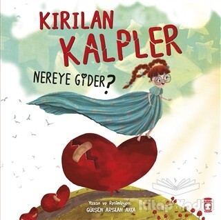 Kırılan Kalpler Nereye Gider? - İlk Genç Timaş