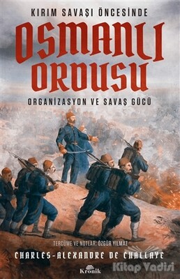Kırım Savaşı Öncesinde Osmanlı Ordusu - Kronik Kitap